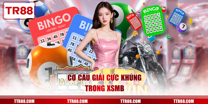 Cơ cấu giải cực khủng trong XSMB