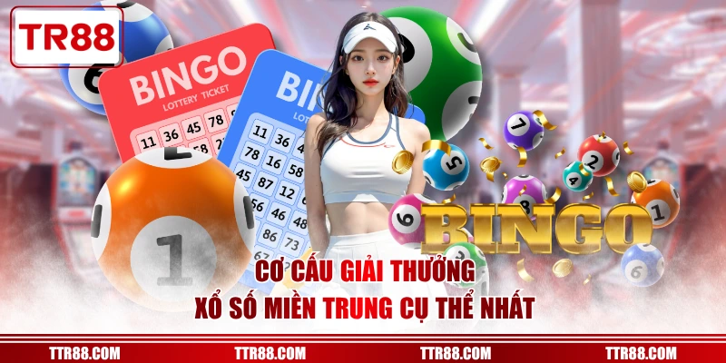 Cơ cấu giải thưởng xổ số miền Trung cụ thể nhất