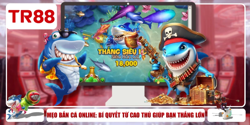 Mẹo Bắn Cá Online