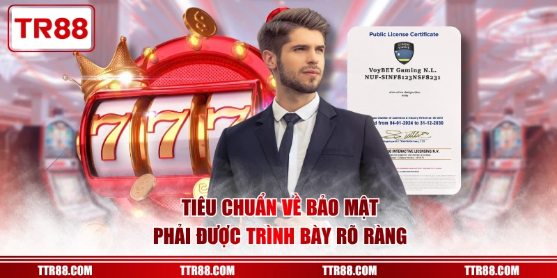 Tiêu chuẩn về bảo mật phải được trình bày rõ ràng